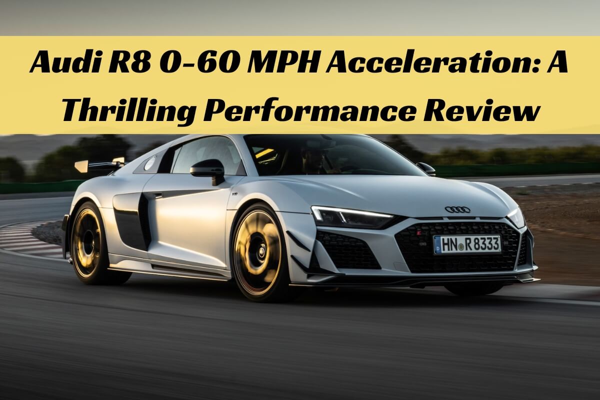 Audi R8 0-60 MPH Acceleration