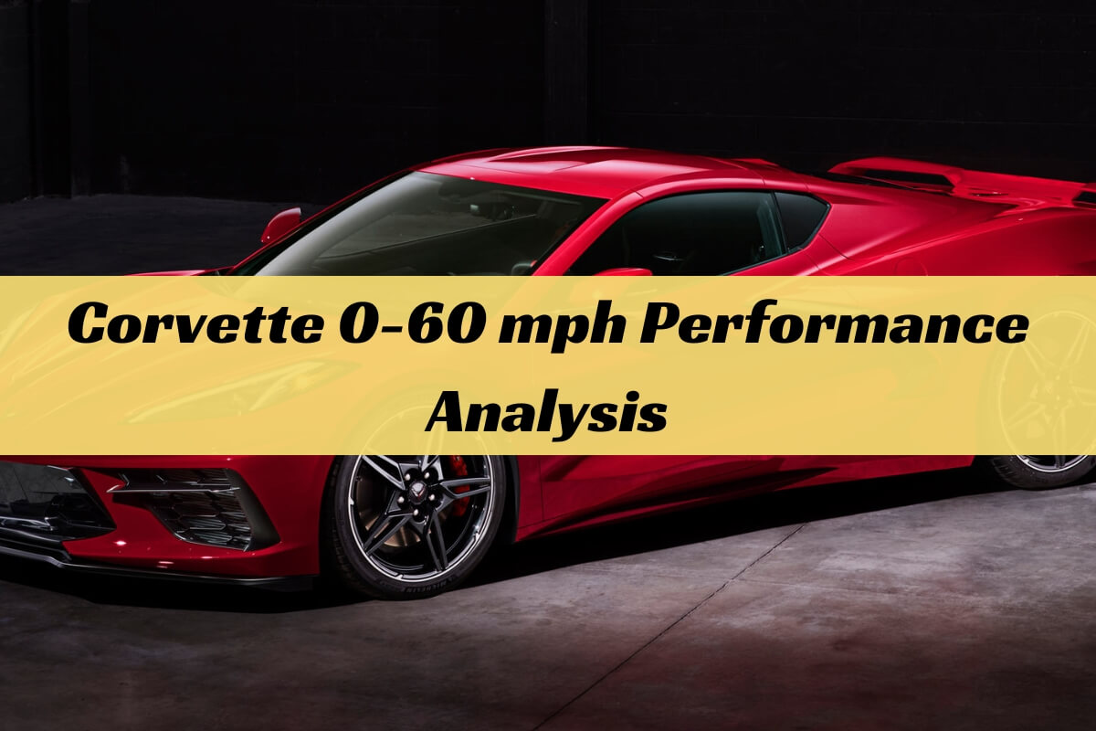 Corvette 0-60 mph Performance Analysis